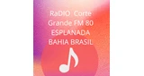 RaDIO Corte Grande FM 80 ESPLANADA BAHIA BRASIL