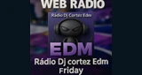 Rádio Dj cortez Edm Friday
