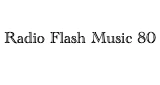 Radio Flash Music 80