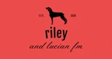 Riley And Lucian FM