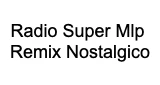Radio Super Mlp Remix Nostalgico