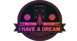 RADIO I HAVE A DREAM