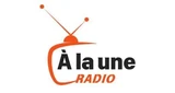 A La Une Radio