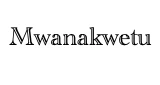 Mwanakwetu