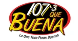 Que Buena 107.3