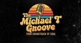 The Michael T Groove